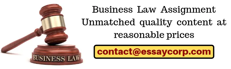 Business Law Assignment Unmatched quality content at reasonable prices