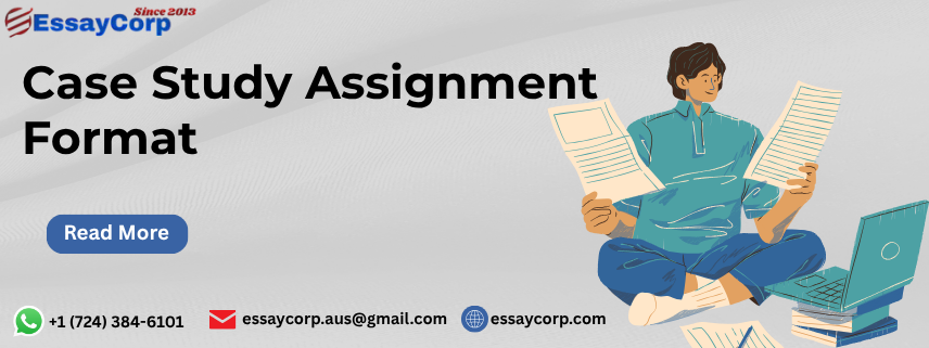 Case Study Assignment Format Explained Step-by-Step