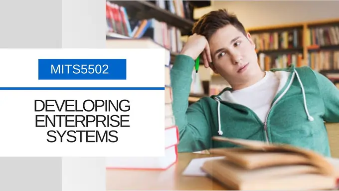 MITS5502–Developing Enterprise System 