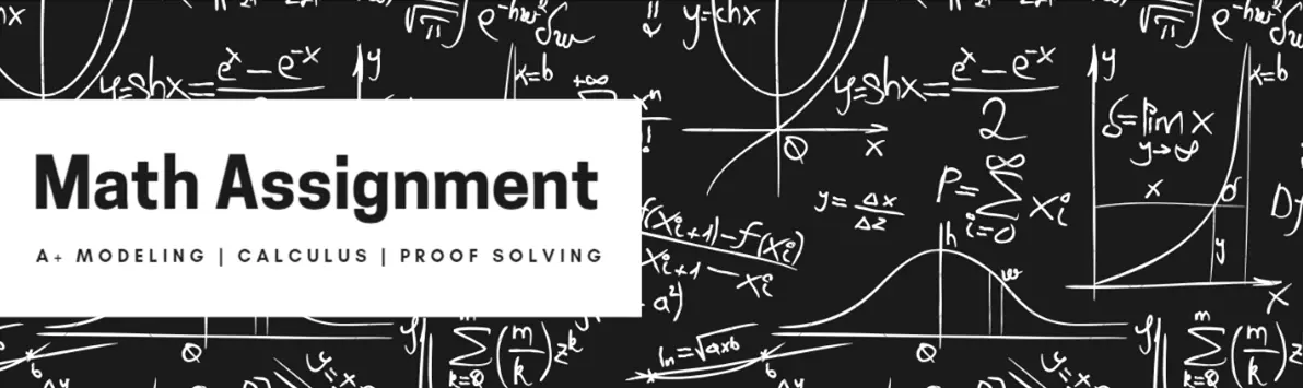 Math Assignment Help – A+ Modeling, Calculus & Proof Solving