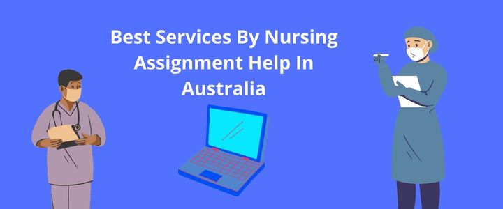 Nursing Assignment Help Services In Australia