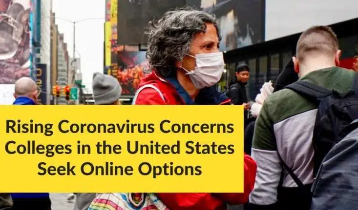 In the Wake of Rising Coronavirus Concerns Colleges in the United States Seek Online Options