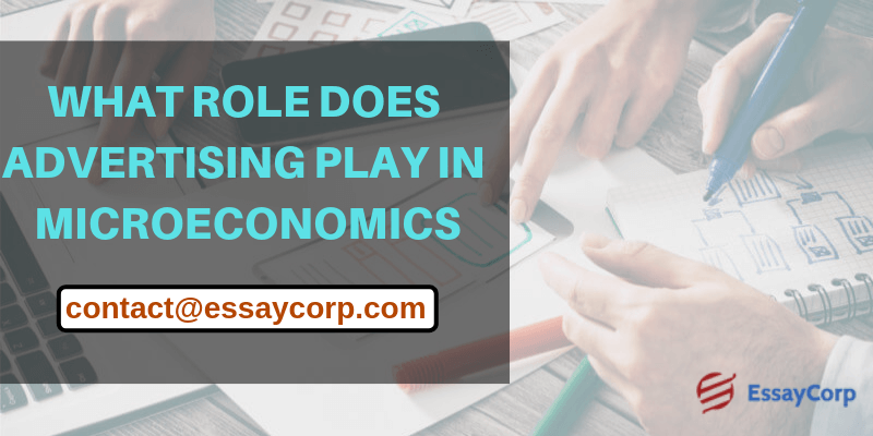 What Role Does Advertising Play in Microeconomics