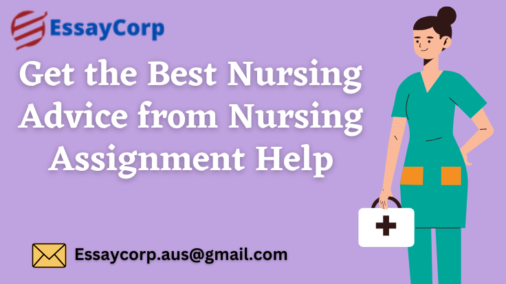 How to Get an A+ Grade in Your Nursing Assignments?